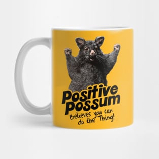 Positive Possum Believes You Can Do The Thing! Mug